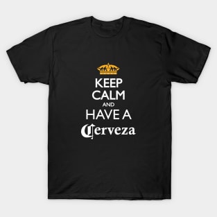 Keep Calm and have a cerveza T-Shirt